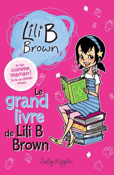 Le grand livre de Lili B Brown T.01 | Rippin, Sally