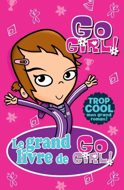 grand livre de Go Girl! (Le) T.01 | McAuley, Rowan