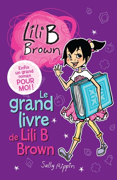 Le grand Livre de Lili B Brown T.02 | Rippin, Sally