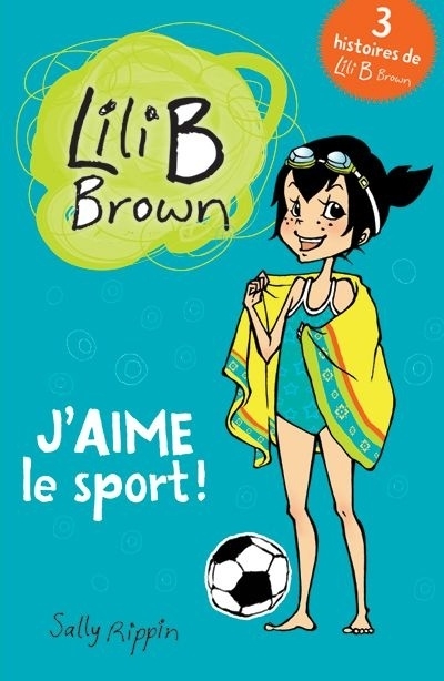 Lili B. Brown - J'aime le sport  | Rippin, Sally