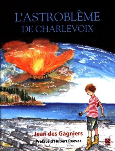 L'astroblème de Charlevoix  | Des Gagniers, Jean