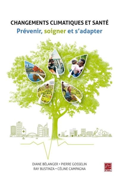 Changements Climatiques et Santé - Prévenir, Soigner et s'Adapter | Bélanger, Diane