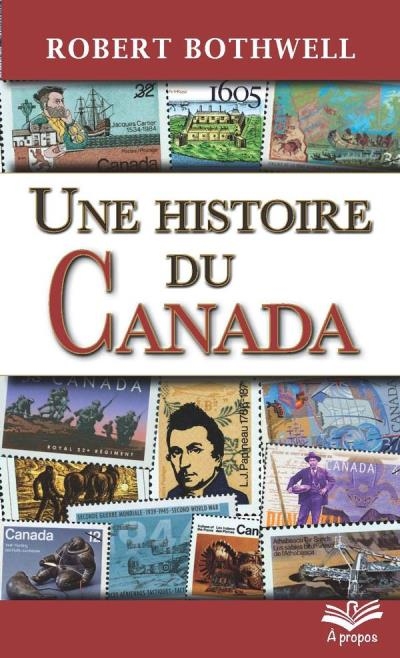 Une histoire du Canada  | Bothwell, Robert