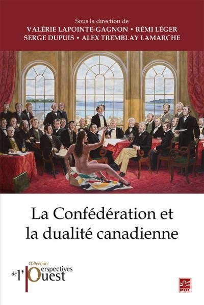 confédération et la dualité canadienne (La) | 