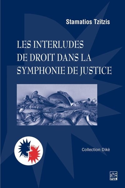 interludes de droit dans la symphonie de justice (Les) | Tzitzis, Stamatios