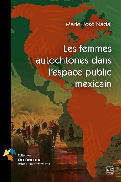 femmes autochtones dans l'espace public mexicain (Les) | Nadal, Marie-José