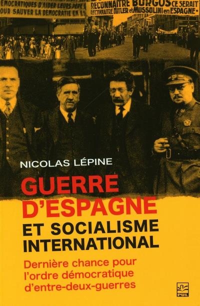 Guerre d'Espagne et socialisme international  | Lépine, Nicolas