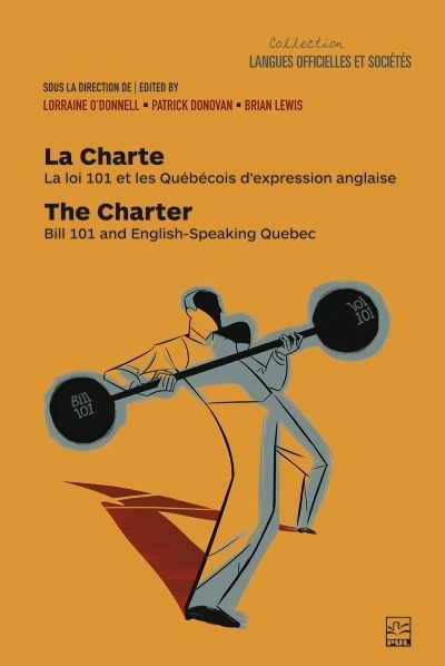 Charte : La loi 101 et les Québécois d'expression anglaise / The Charter. Bill 101 and English-Speaking Quebec (La) | O'Donnell, Lorraine