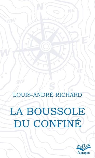 boussole du confiné (La) | Richard, Louis-André