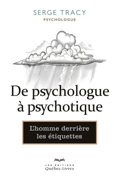 De psychologue à psychotique  | Tracy, Serge