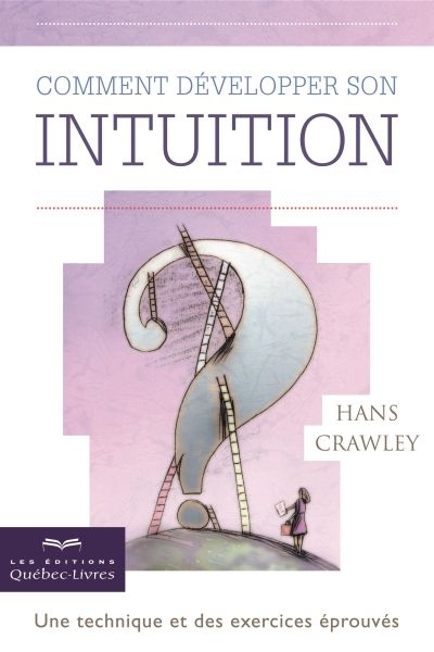 Comment développer son intuition | Crawley, Hans