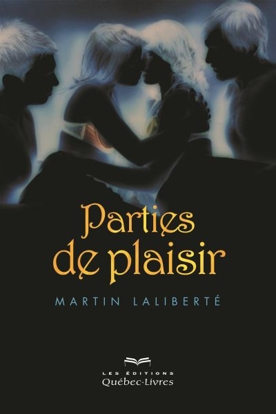 Parties de plaisir  | Laliberté, Martin