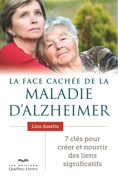 face cachée de la maladie d'Alzheimer (La) | Asselin, Line