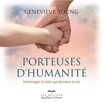 Porteuses d'humanité  | Young, Geneviève