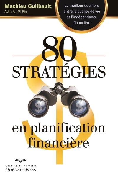 80 stratégies en planification financière  | Guilbault, Mathieu