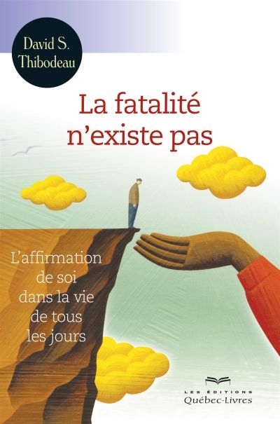 fatalité n'existe pas (La) | Thibodeau, David S.