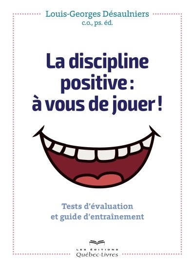 discipline positive (La) | Désaulniers, Louis-Georges