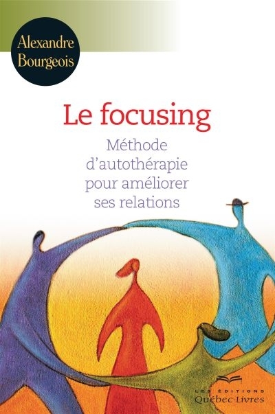 focusing (Le) | Bourgeois, Alexandre