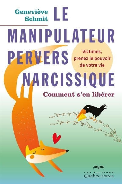 manipulateur pervers narcissique, comment s'en libérer (Le) | Schmit, Geneviève