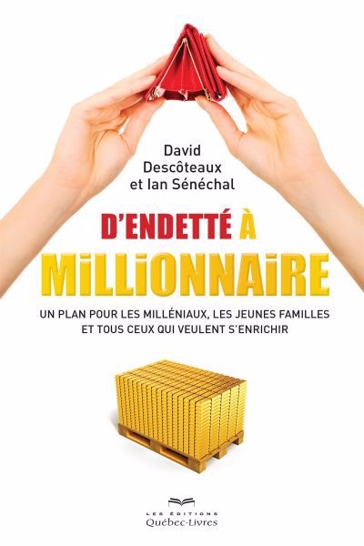 D'endetté à millionnaire  | Descoteaux, David