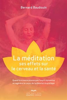 méditation, ses effets sur le cerveau et la santé (La) | Baudoin, Bernard