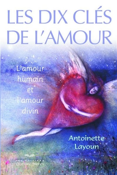 dix clés de l'amour (Les) | Layoun, Antoinette