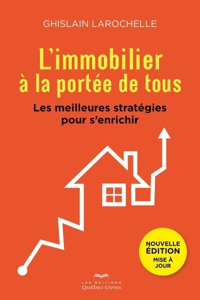 Immobilier à la Portée de Tous (L') | Larochelle, Ghislain