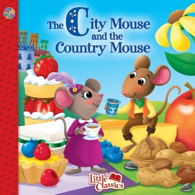 THE CITY MOUSE &amp; COUNTRY MOUSE LITTLE CLASSICS : THE CITY MOUSE &amp; COUNTRY MOUSE | 