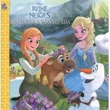 Disney : La reine des neiges - Le nouvel ami d'Anna et Elsa | 