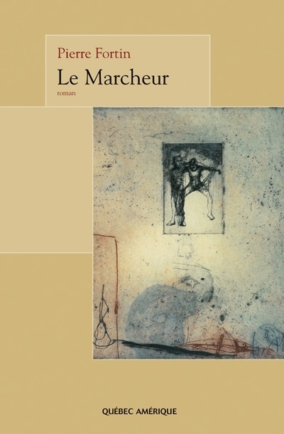 marcheur (Le) | Fortin, Pierre