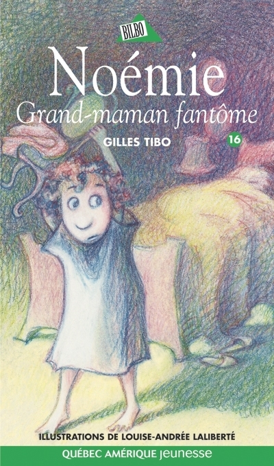 Noémie T.16 - Grand-maman fantôme  | Tibo, Gilles