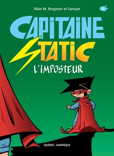 Capitaine Static T.02 - L'imposteur  | Bergeron, Alain M.