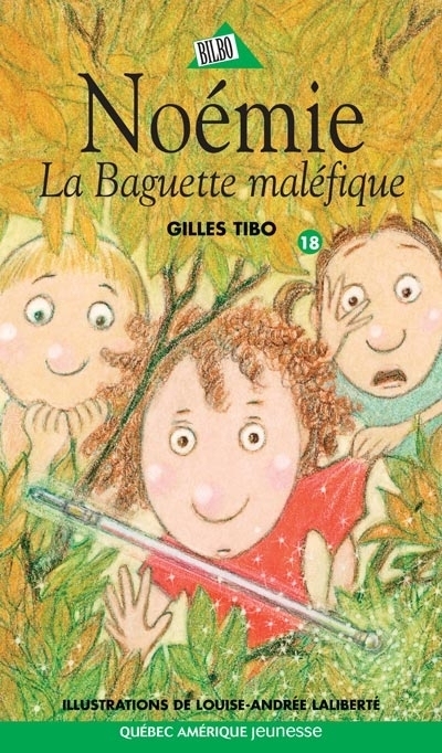 Noémie T.18 - La baguette maléfique  | Tibo, Gilles