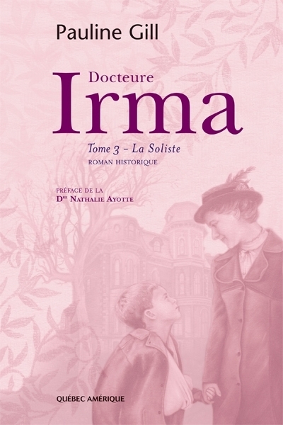 Docteure Irma T.03 - La soliste | Gill, Pauline