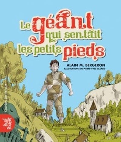 Géant qui sentait les petits pieds (Le) | Bergeron, Alain M.