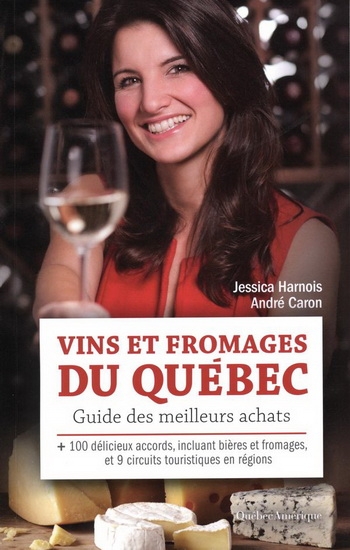 Vins et fromages du Québec  | Harnois, Jessica