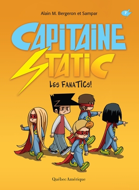 Capitaine static T.07 - Fanatics!  | Bergeron, Alain M.