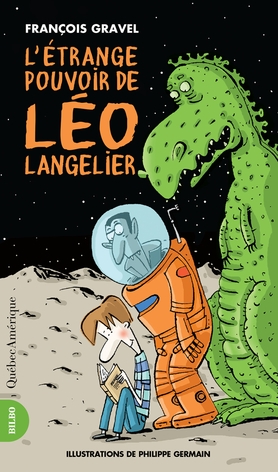 Étrange Pouvoir de Léo Langelier (L') | Gravel, François