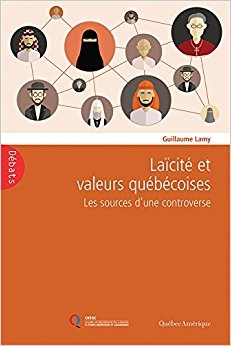 Laïcité et valeurs québécoises  | Lamy, Guillaume