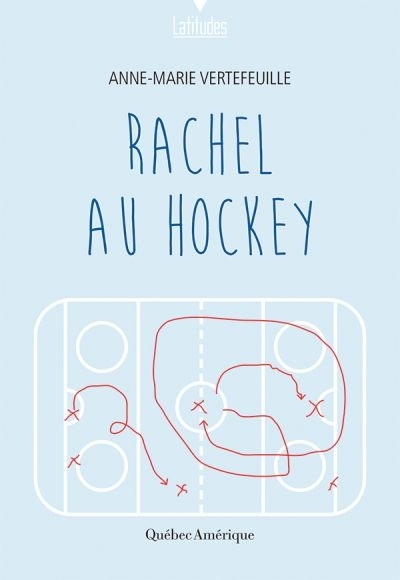 Rachel au hockey  | Vertefeuille, Anne-Marie