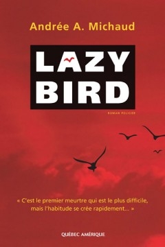 Lazy Bird  | Michaud, Andrée A.