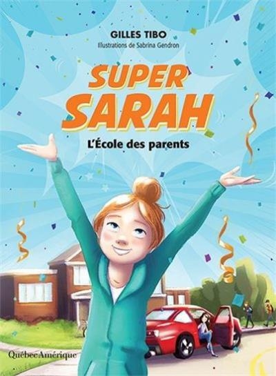 Super Sarah  | Tibo, Gilles