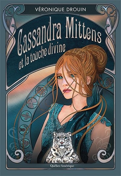 Cassandra Mittens et la touche divine  | Drouin, Véronique