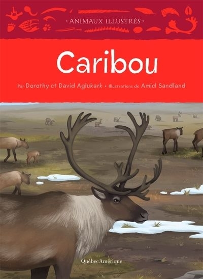 Animaux illustrés - Caribou | Aglukark, David