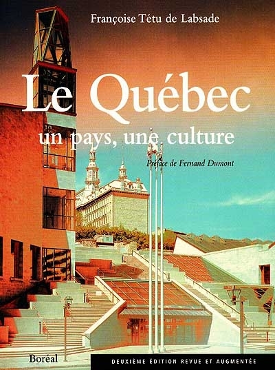 Québec, un pays, une culture (Le) | Tétu de Labsade, Françoise