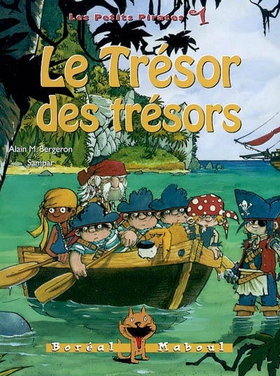 Petits pirates (Les) T.01 - Le trésor des trésors | Bergeron, Alain M.