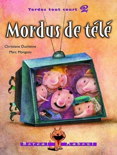 Tordus tout court T.02 - Mordus de télé  | Duchesne, Christiane
