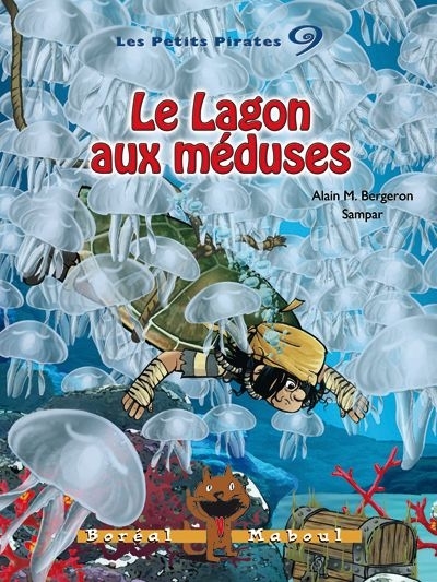 Petits pirates (Les) T.09 - Le lagon aux méduses | Bergeron, Alain M.