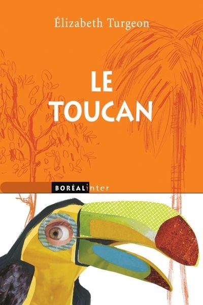 toucan (Le) | Turgeon, Élizabeth