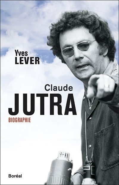 Claude Jutra  | Lever, Yves